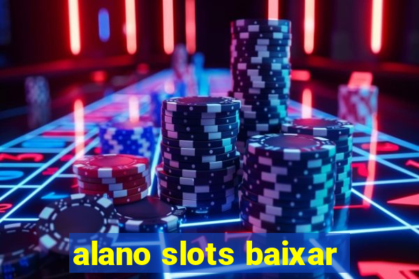 alano slots baixar