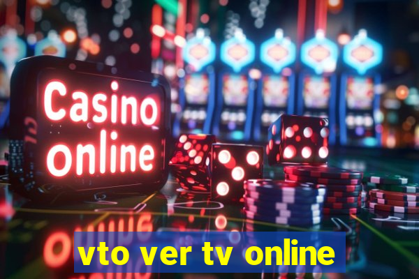 vto ver tv online