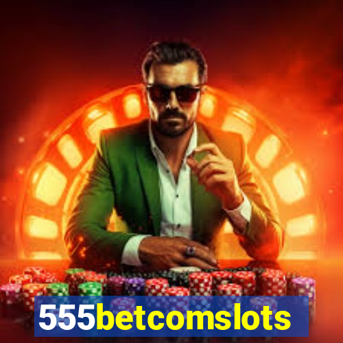 555betcomslots