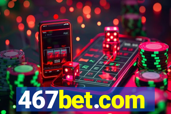 467bet.com