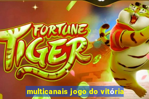 multicanais jogo do vitória