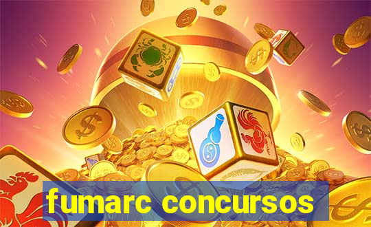 fumarc concursos