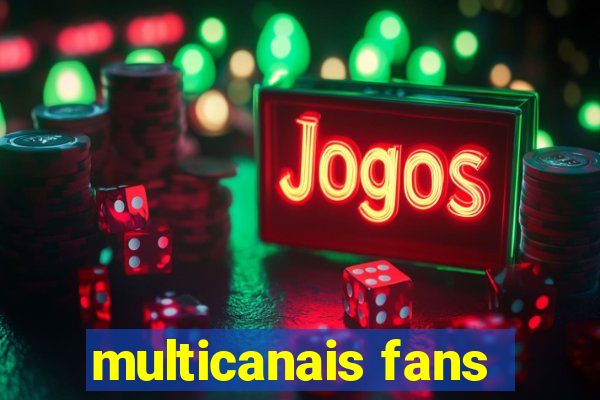 multicanais fans