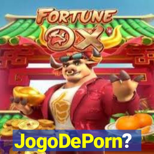 JogoDePorn?