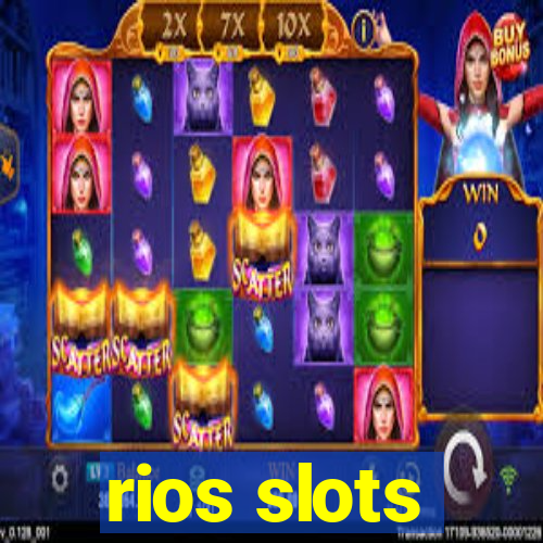 rios slots