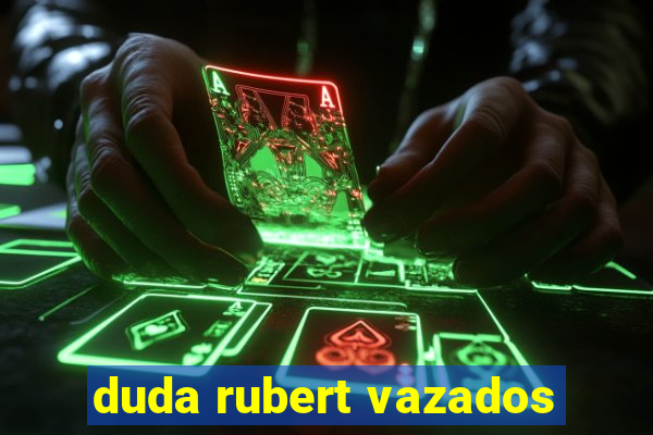 duda rubert vazados