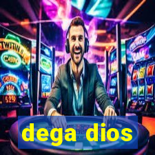 dega dios