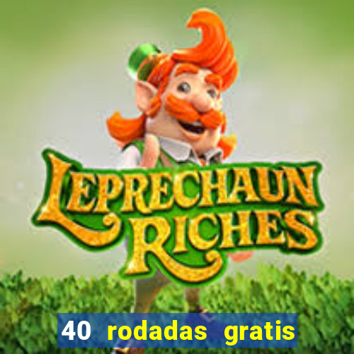 40 rodadas gratis jon bet