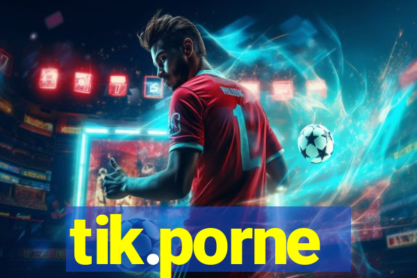 tik.porne