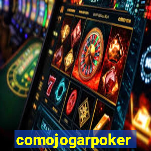 comojogarpoker