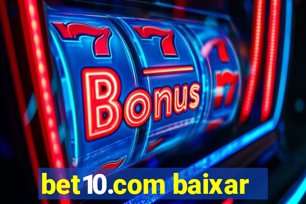 bet10.com baixar