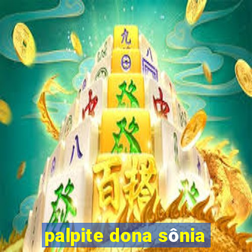 palpite dona sônia