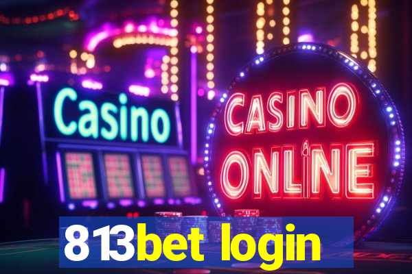 813bet login