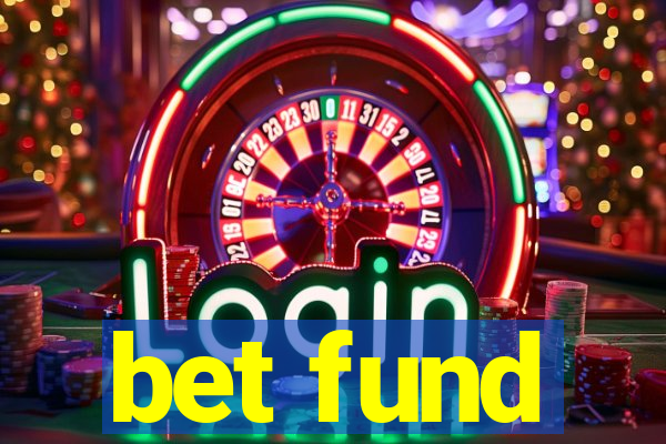 bet fund