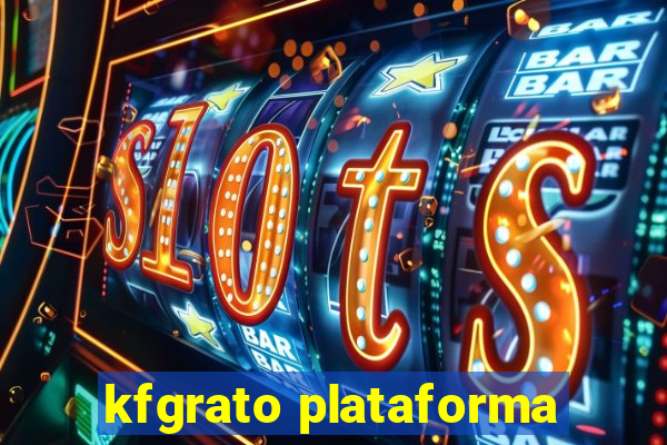 kfgrato plataforma