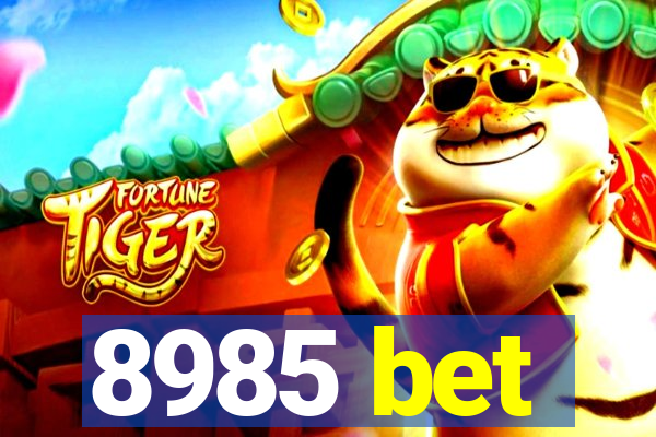 8985 bet