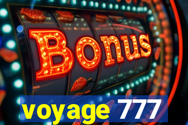 voyage 777