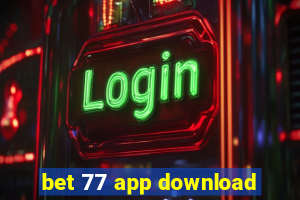 bet 77 app download