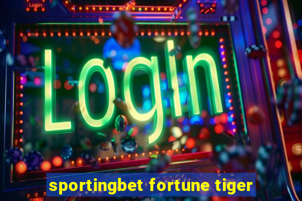 sportingbet fortune tiger