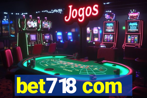 bet718 com