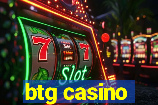 btg casino