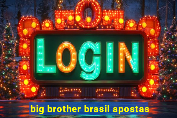 big brother brasil apostas