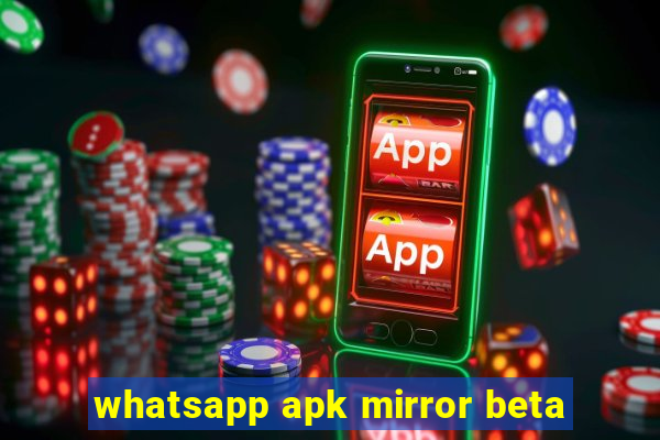 whatsapp apk mirror beta