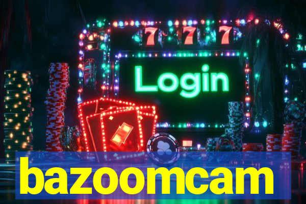 bazoomcam