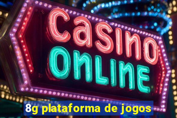 8g plataforma de jogos