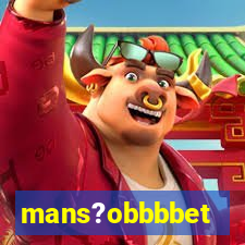 mans?obbbbet