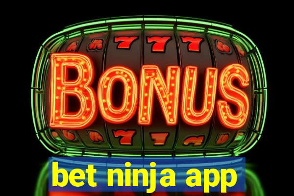 bet ninja app