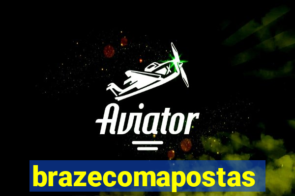 brazecomapostas