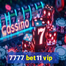 7777 bet11 vip