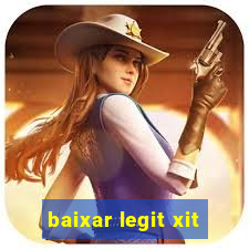 baixar legit xit