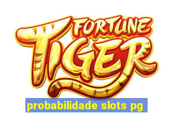 probabilidade slots pg