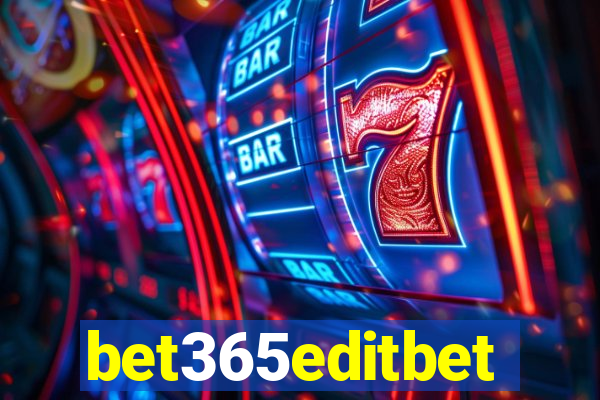 bet365editbet