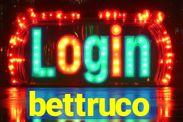 bettruco