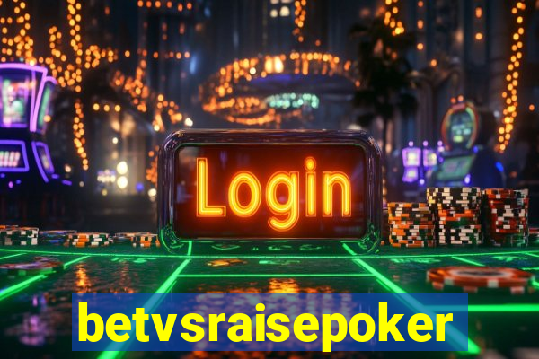 betvsraisepoker