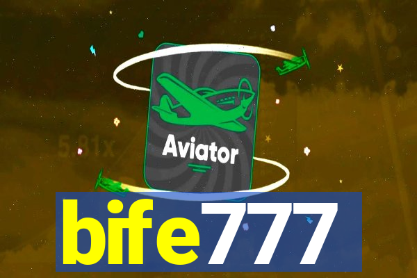 bife777