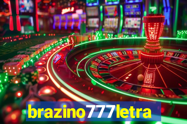 brazino777letra