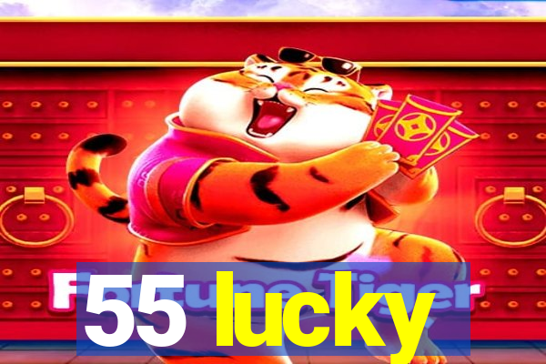 55 lucky