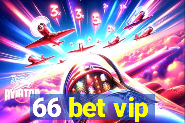 66 bet vip