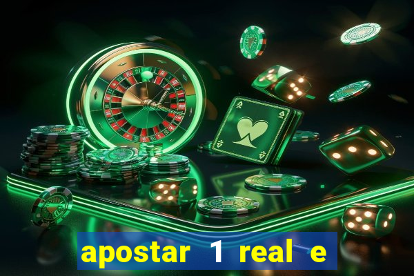 apostar 1 real e ganhar dinheiro