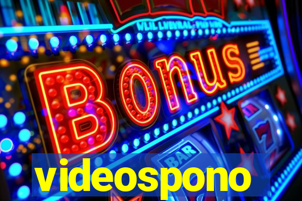 videospono