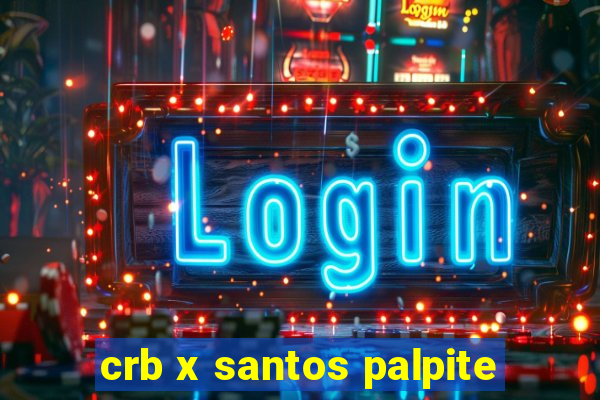 crb x santos palpite