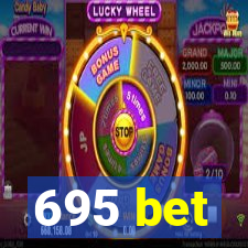 695 bet