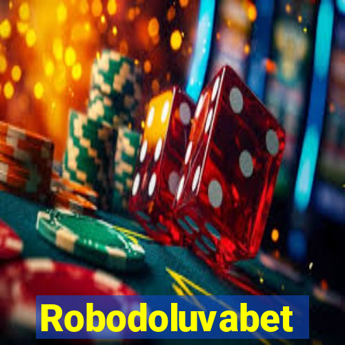 Robodoluvabet