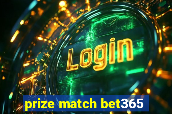 prize match bet365