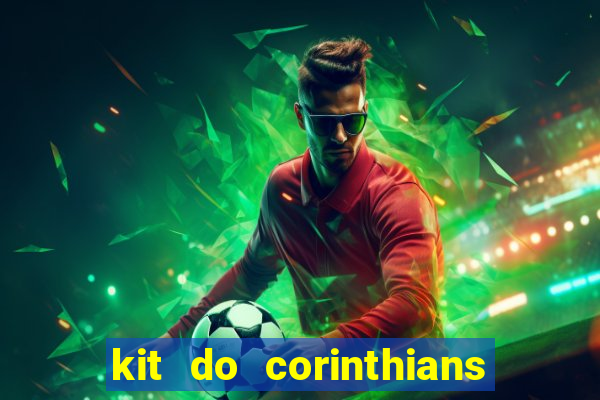 kit do corinthians dls 19