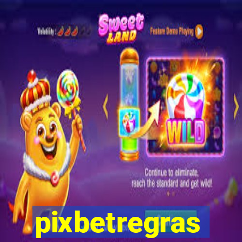 pixbetregras